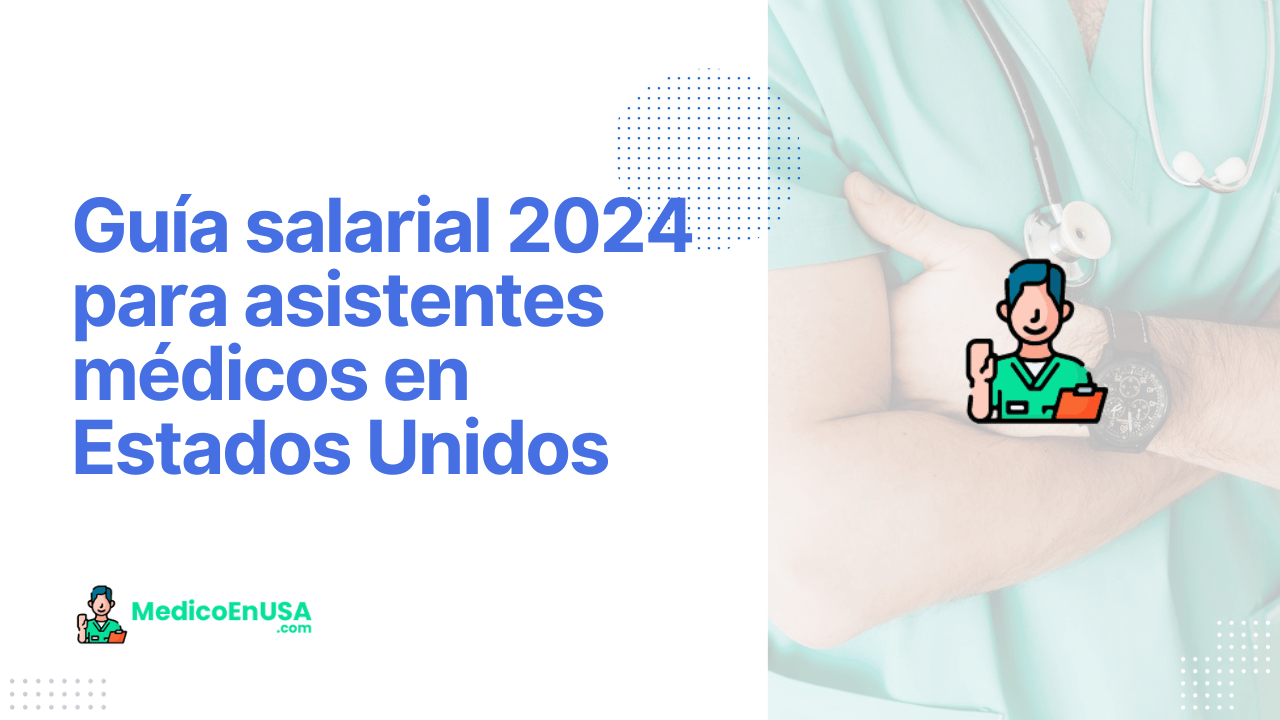 Guía Salarial 2024 Asistentes Médicos en EE. UU.